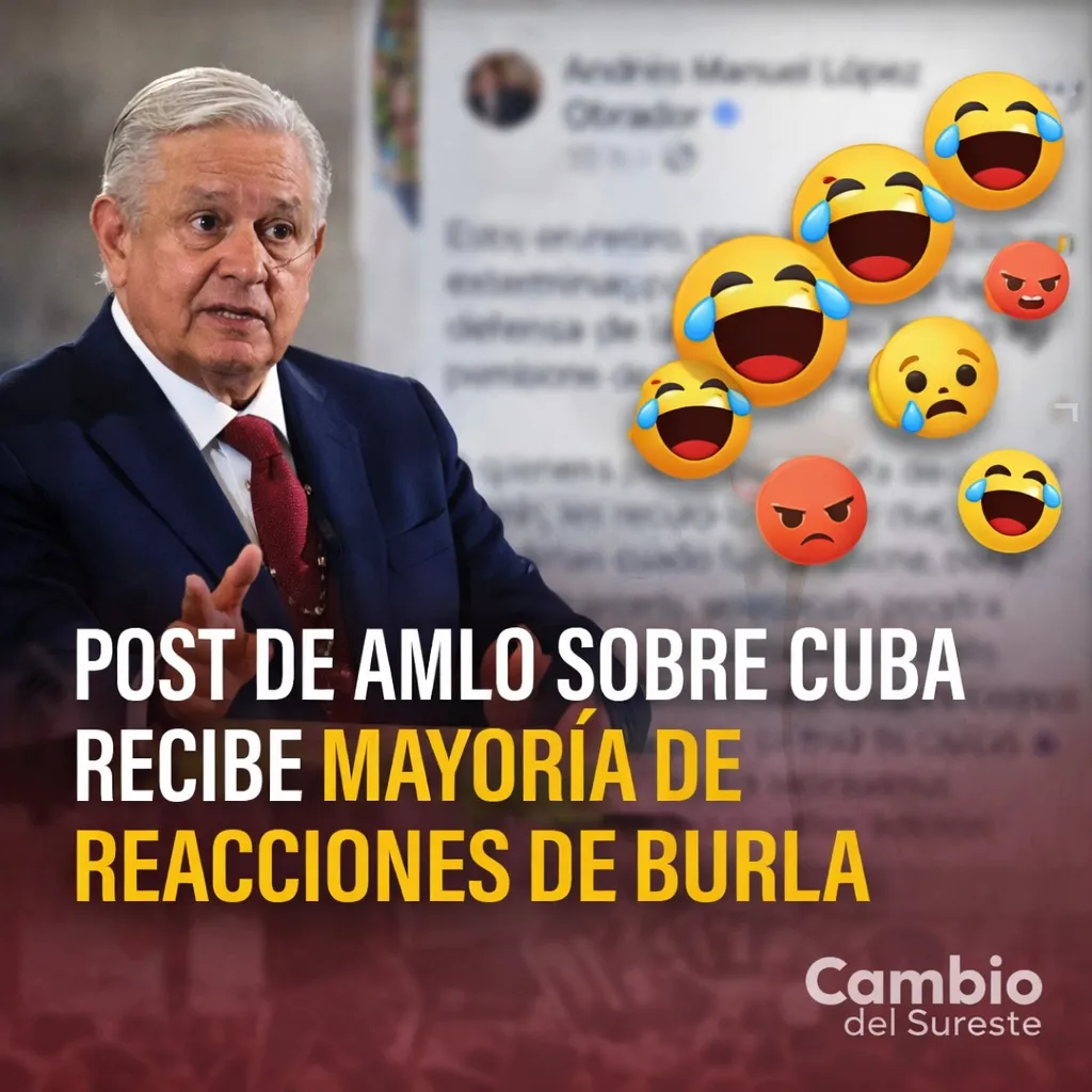 Post de AMLO sobre Cuba recibe mayoría de reacciones de burla en redes