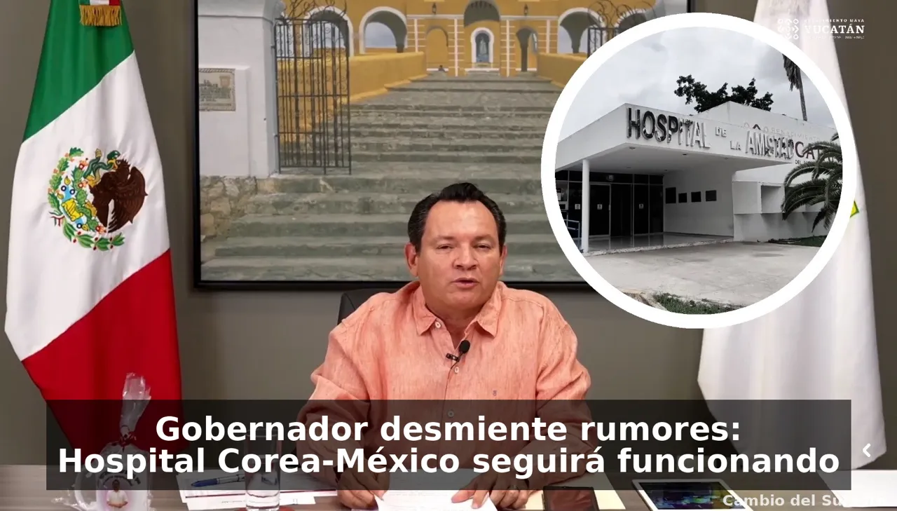Gobernador desmiente rumores: Hospital Corea-México seguirá funcionando